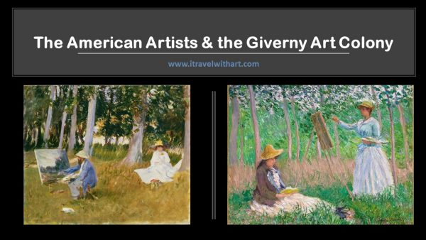 Americans in France - Giverny Art Colony